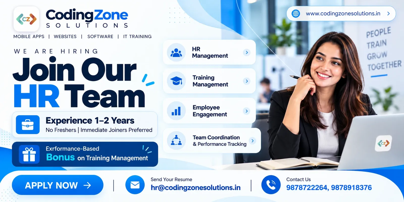 We are hiring: join our HR team. Experience 1–2 years, no freshers, immediate joiners preferred. Performance-based bonus on training management. Roles: HR management, training management, employee engagement, team coordination and performance tracking. Send your resume to hr@codingzonesolutions.in or call 9878722264 or 9878918376.